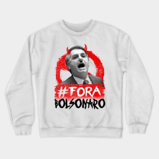 Fora Bolsonaro Crewneck Sweatshirt